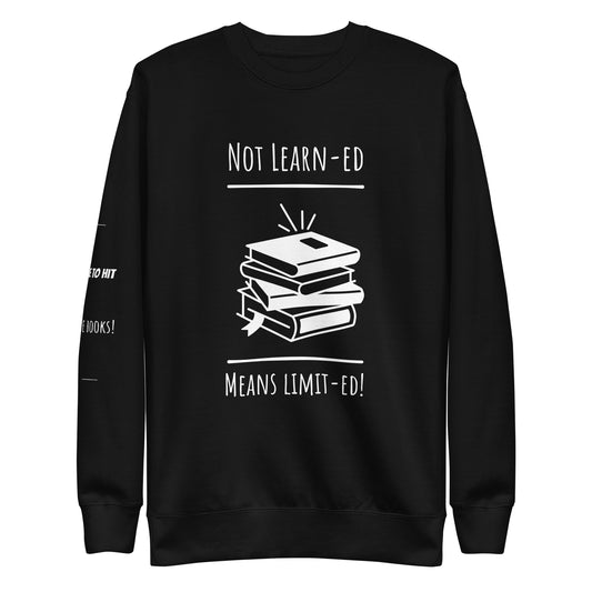 Not Lean-ed (Unisex Premium Sweatshirt)